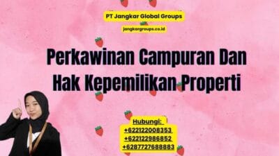 Perkawinan Campuran Dan Hak Kepemilikan Properti