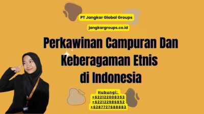 Perkawinan Campuran Dan Keberagaman Etnis di Indonesia