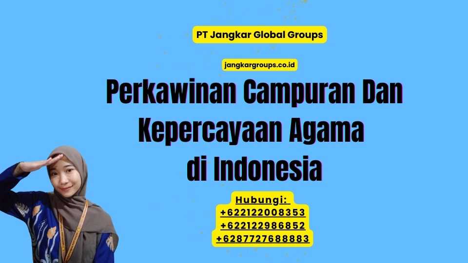 Perkawinan Campuran Dan Kepercayaan Agama di Indonesia