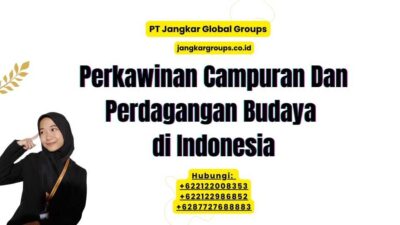 Perkawinan Campuran Dan Perdagangan Budaya di Indonesia