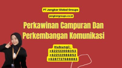 Perkawinan Campuran Dan Perkembangan Komunikasi