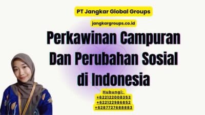 Perkawinan Campuran Dan Perubahan Sosial di Indonesia