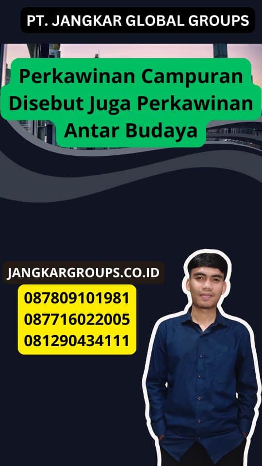 Perkawinan Campuran Disebut Juga Perkawinan Antar Budaya