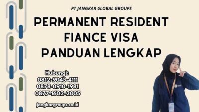 Permanent Resident Fiance Visa Panduan Lengkap