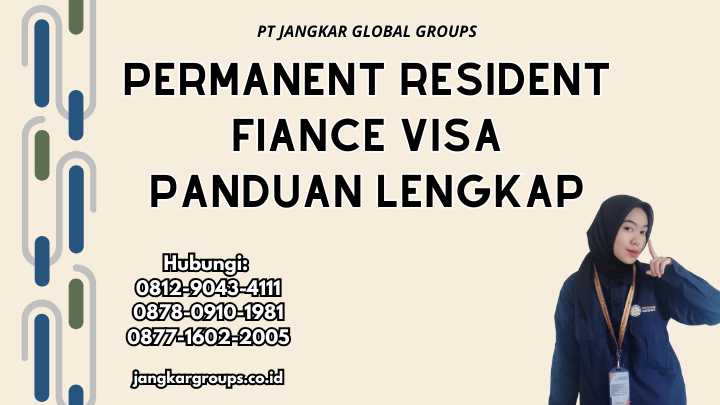Permanent Resident Fiance Visa Panduan Lengkap