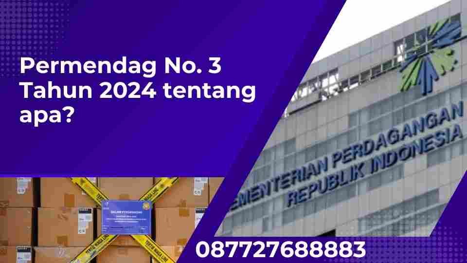 Permendag No. 3 Tahun 2024 tentang apa?