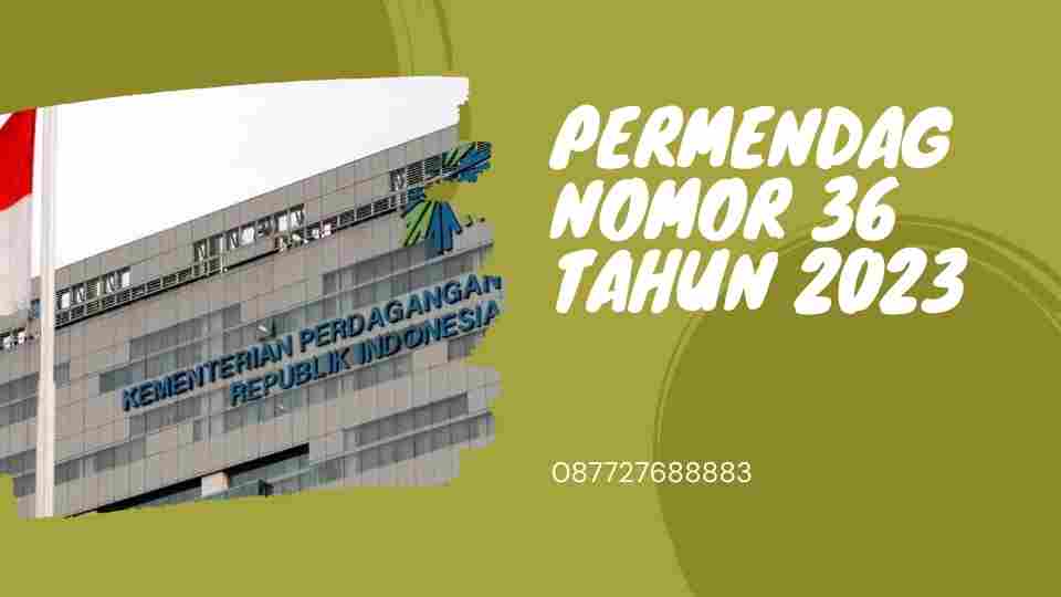 Permendag Nomor 36 Tahun 2023