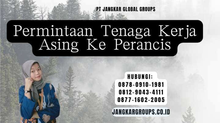 Permintaan Tenaga Kerja Asing Ke Perancis