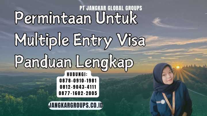 Permintaan Untuk Multiple Entry Visa Panduan Lengkap