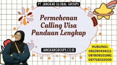 Permohonan Calling Visa Panduan Lengkap