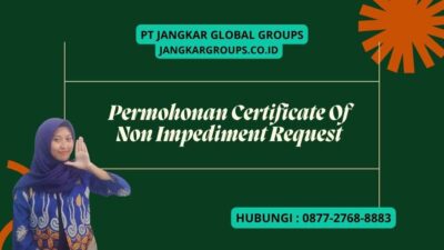 Permohonan Certificate Of Non Impediment Request