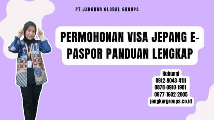 Permohonan Visa Jepang E-Paspor Panduan Lengkap