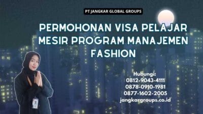 Permohonan Visa Pelajar Mesir Program Manajemen Fashion