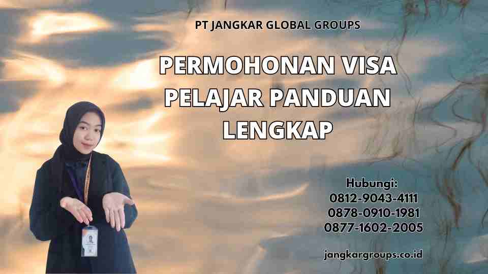 Permohonan Visa Pelajar Panduan Lengkap