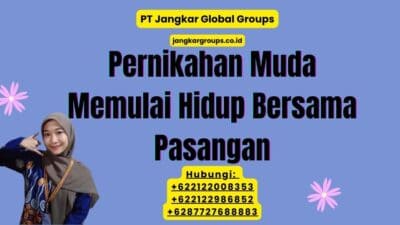 Pernikahan Muda Memulai Hidup Bersama Pasangan