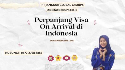 Perpanjang Visa On Arrival di Indonesia
