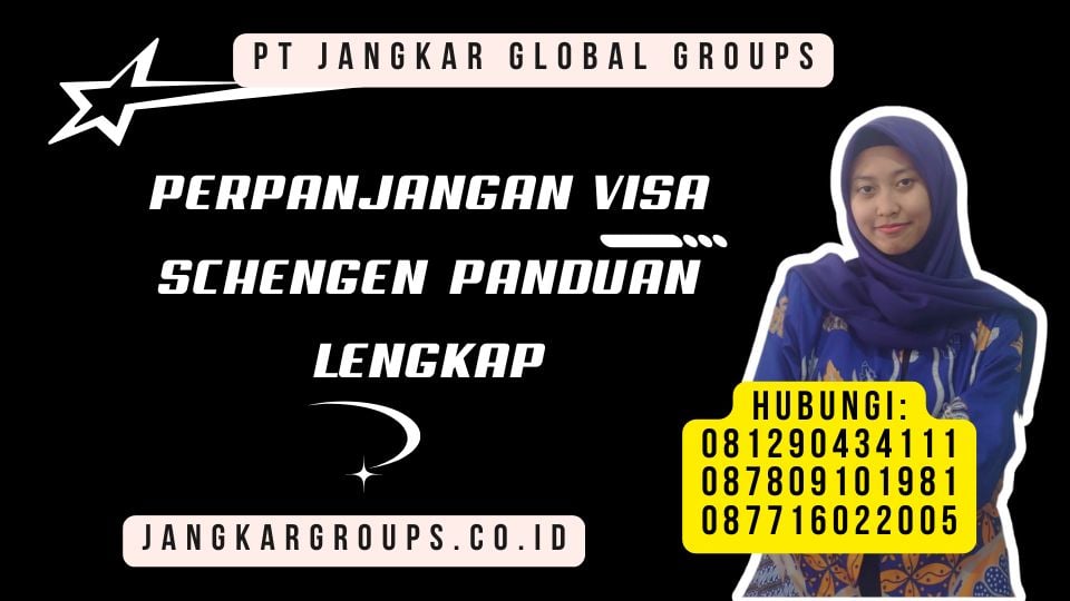 Perpanjangan Visa Schengen Panduan Lengkap