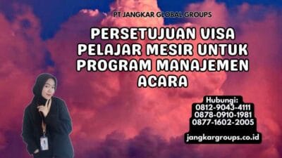 Persetujuan Visa Pelajar Mesir Untuk Program Manajemen Acara