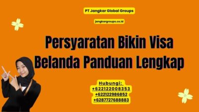 Persyaratan Bikin Visa Belanda Panduan Lengkap