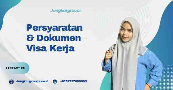 Persyaratan & Dokumen Visa Kerja