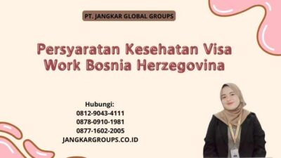 Persyaratan Kesehatan Visa Work Bosnia Herzegovina
