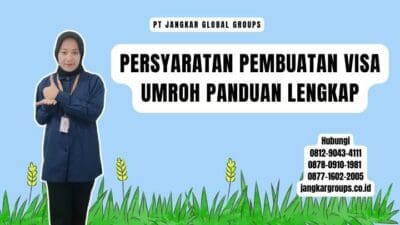 Persyaratan Pembuatan Visa Umroh Panduan Lengkap