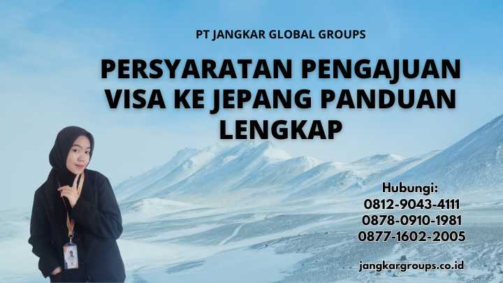 Persyaratan Pengajuan Visa Ke Jepang Panduan Lengkap