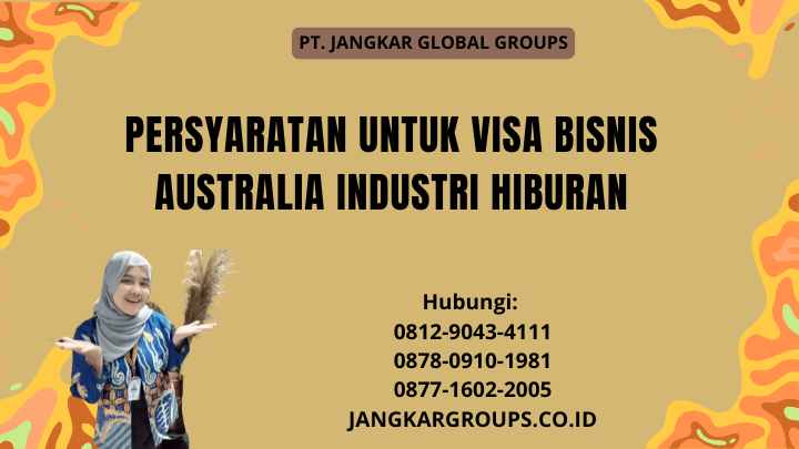 Persyaratan Untuk Visa Bisnis Australia Industri Hiburan