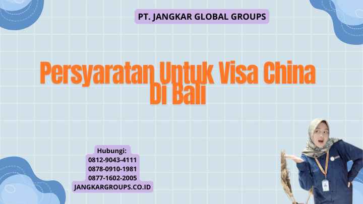 Persyaratan Untuk Visa China Di Bali