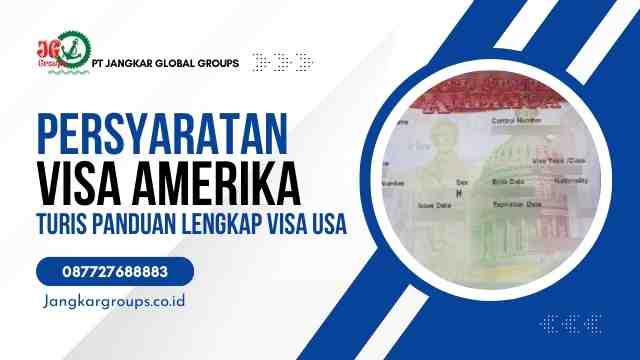 Persyaratan Visa Amerika Turis Panduan Lengkap Visa USA