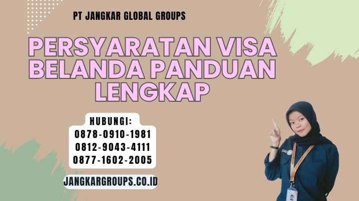 Persyaratan Visa Belanda Panduan Lengkap