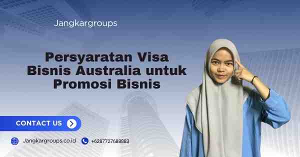 Persyaratan Visa Bisnis Australia untuk Promosi Bisnis