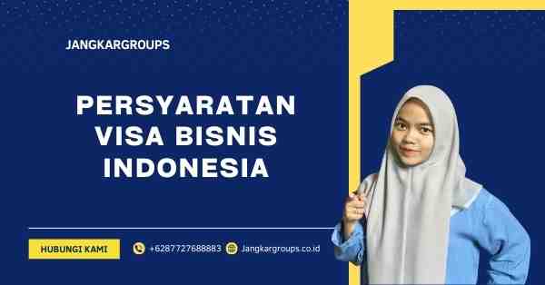 Persyaratan Visa Bisnis Indonesia