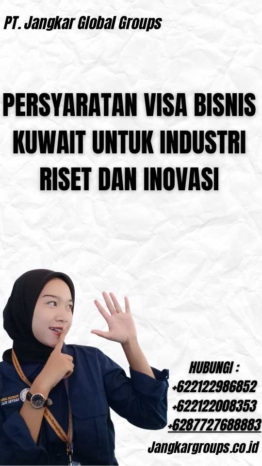 Persyaratan Visa Bisnis Kuwait untuk Industri Riset dan Inovasi