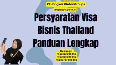 Persyaratan Visa Bisnis Thailand Panduan Lengkap