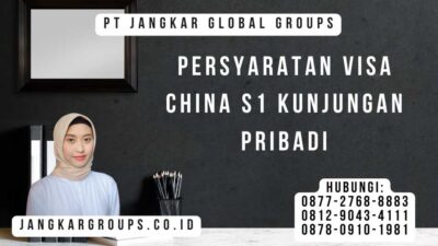 Persyaratan Visa China S1 Kunjungan Pribadi