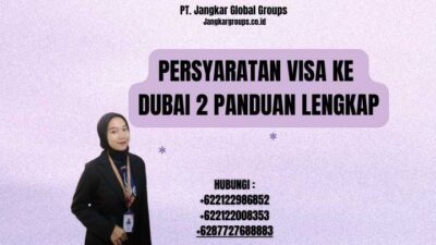 Persyaratan Visa Ke Dubai 2 Panduan Lengkap
