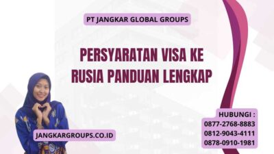Persyaratan Visa Ke Rusia Panduan Lengkap