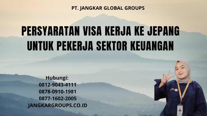 Persyaratan Visa Kerja ke Jepang Untuk Pekerja Sektor Keuangan
