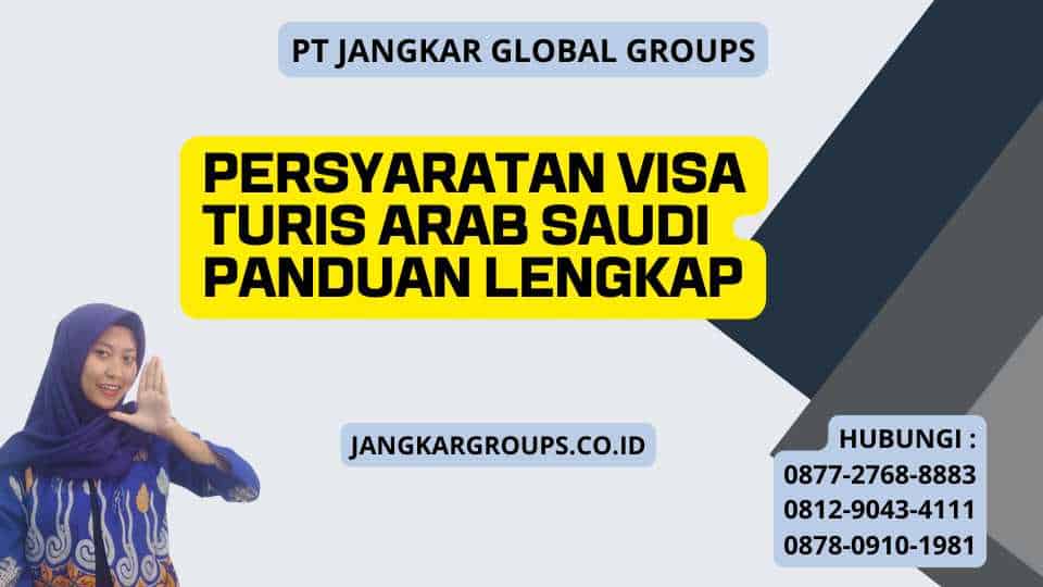 Persyaratan Visa Turis Arab Saudi Panduan Lengkap