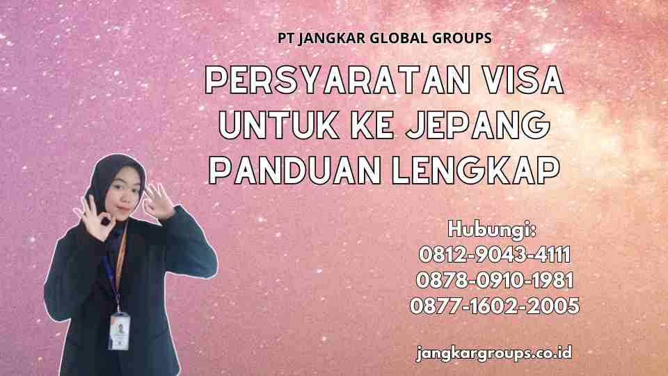 Persyaratan Visa Untuk Ke Jepang Panduan Lengkap