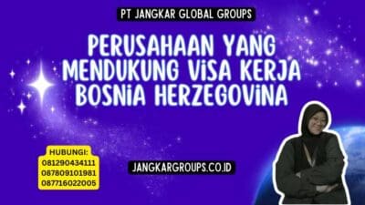 Perusahaan Yang Mendukung Visa Kerja Bosnia Herzegovina