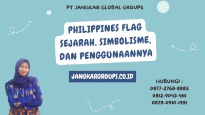 Philippines Flag Sejarah, Simbolisme, dan Penggunaannya