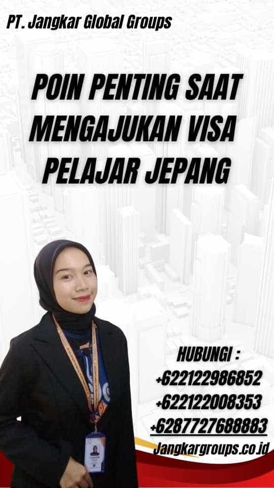 Poin Penting Saat Mengajukan Visa Pelajar Jepang