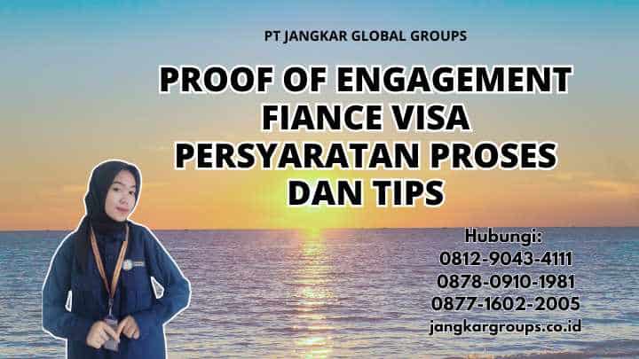 Proof Of Engagement Fiance Visa Persyaratan Proses Dan Tips