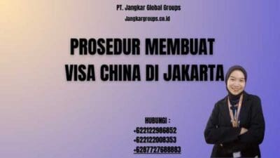 Prosedur Membuat Visa China Di Jakarta