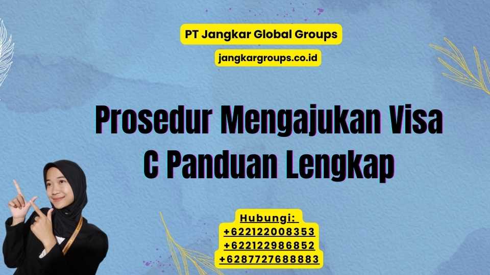 Prosedur Mengajukan Visa C Panduan Lengkap