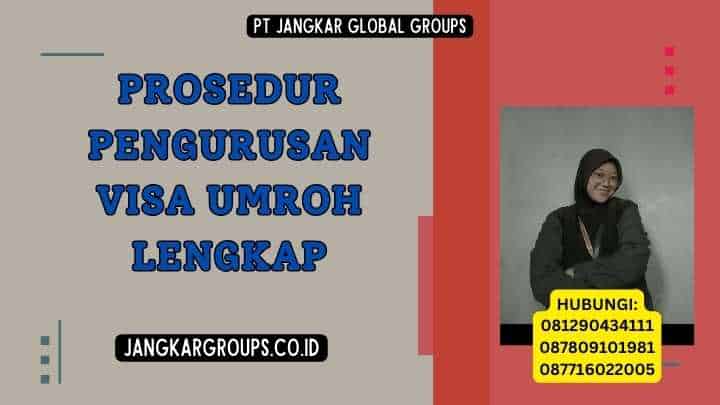 Prosedur Pengurusan Visa Umroh Lengkap