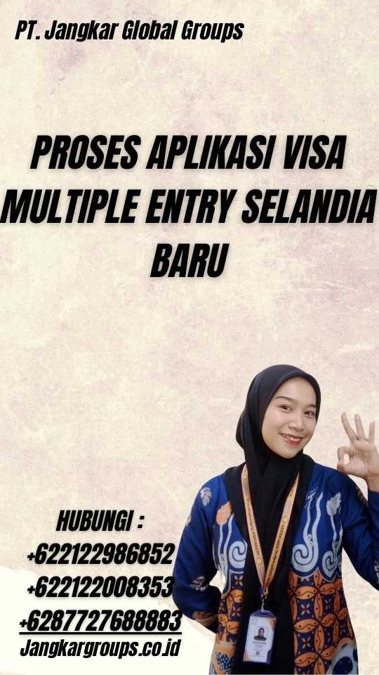 Proses Aplikasi Visa Multiple Entry Selandia Baru