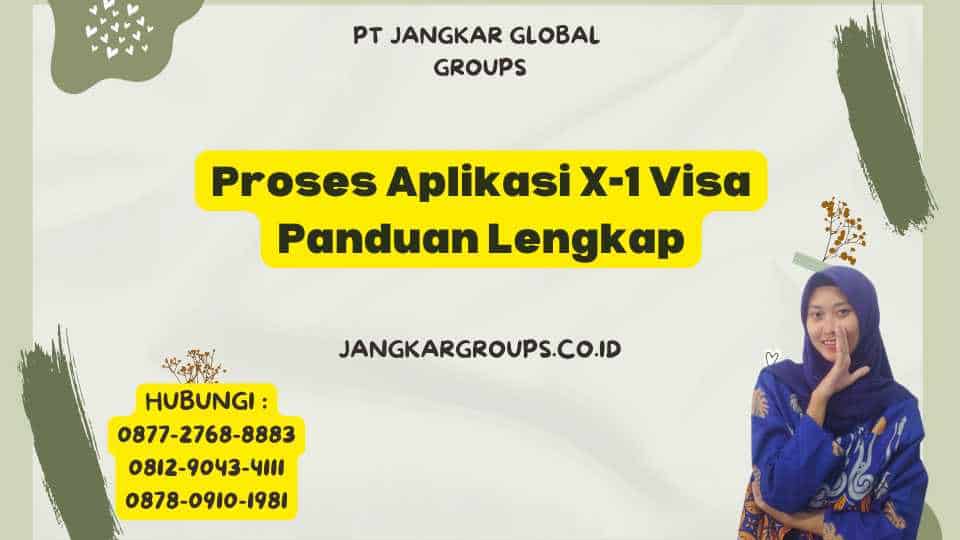 Proses Aplikasi X-1 Visa Panduan Lengkap